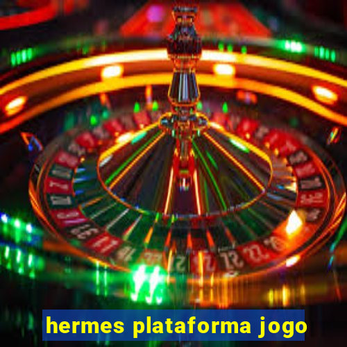 hermes plataforma jogo